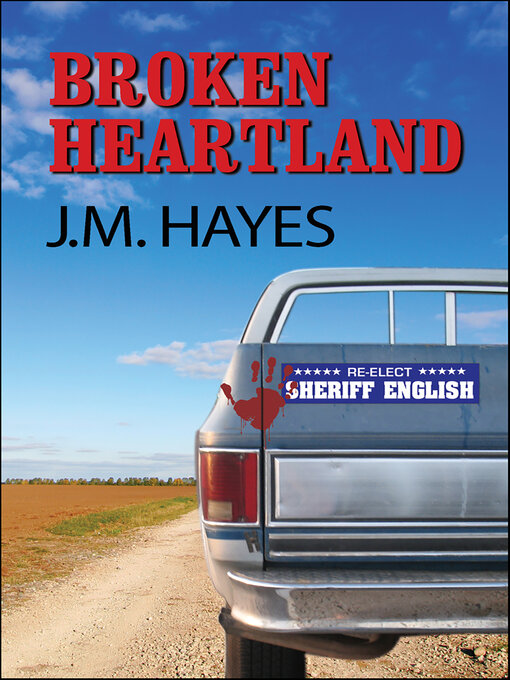 Title details for Broken Heartland by J. M. Hayes - Available